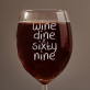 Wine Dine & Sixty Nine - Grawerowany Kieliszek do wina
