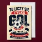 Kartka z Życzeniami Dla Kibica Piłki Nożnej Dla Mężczyzny: Stadionowa Pasja