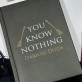You Know Nothing - notatnik A5 z nadrukiem